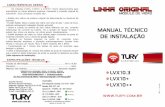 MANUAL TÉCNICO DE INSTALAÇÃO LVX10.3 LVX10+ …tury.com.br/downloads/MANUAL TÉCNICO DE INSTALAÇÃO LVX10.3_LVX10... · subida dos vidros via alarme, ... (vide esquema de instalação).