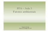 FFA –Aula 3 Fatoresambientaisecologia.ib.usp.br/ffa/images/stories/Aulas2011/Fatores Ambientais.pdf · físicos do ambiente e interações com a comunidade! características morfológicas