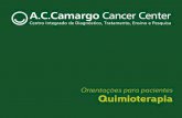 Orientações para pacientes Quimioterapia - accamargo.org.br · todos os passos a serem seguidos para que o tratamento seja um sucesso. ... podem ocorrer alterações na estrutura