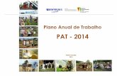 Relatorio PAT - 2014 - Emater/RS - Referência de ... · Plano Anual de Trabalho 2014 (PAT-2014) ... (SAN), Programa de Aquisição de Alimentos (PAA) e Programa Nacional de Alimentação