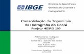 Consolidação da Toponímia da Hidrografia do Ceará 100 APRESENTAÇÃO-CURSO_SELMA.pdf · Proposta de Trabalho 1. Etapa - Arquivo.dgn - Localizar o arquivo/nível da hidrografia