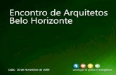 Encontro de Arquitetos Belo Horizonte - api.ning.comapi.ning.com/files/tavtj1dOhTAdpRmuPvniMDul0C7I5rLZwkBR4TRBeDDI2hZ... · principais tecnologias para aplicações Web na plataforma