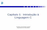Capítulo 1: Introdução à Linguagem Cbfeijo/prog2/Introducao_C.pdf · Programa é um algoritmo escrito em uma linguagem de programação. ... A diretiva #define associa um identificador