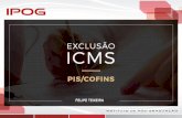 Exclusão do ICMS da BC das contribuições PIS/COFINS ...crcgo.org.br/novo/wp-content/uploads/2018/06/Slides-Palestra-CRC... · - O IPI, cobrado “porfora”,já não compõe a