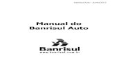 Manual do Banrisul Auto · Documentos Necessários para Liquidação do Sinistro ... Serviço disponível em todo território nacional. ... no mínimo 85% do tempo da semana, ...