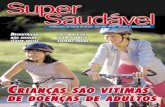 Super Saudável - yakult.com.br · O hebiatra Maurício de Souza Lima, do Hospital das Clínicas da FMUSP, alerta para a necessidade de pais, professores e médicos estarem mais atentos