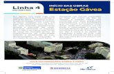 INÍCIO DAS OBRAS Estação Gávea - metrolinha4.com.br · da rede de metrô do Rio de Janeiro, a Estação Gávea será construída com duas plataformas independentes, o que possibilitará