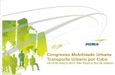 Congresso Mobilidade Urbana Transporte Urbano por Cabo · Metro Horários: das 4h ás 23h ... RIO DE JANEIRO ... Metrocable Linha J MEDELLIN Teleférico ALEMAO RIO DE JANEIRO 0 TRANSPORTE