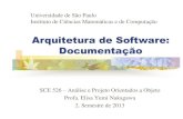 Arquitetura de Software: Documentação · Como nós documentamos o quê??!! ... de página constantemente para entender o texto fica inviável (hyperlinks, quando disponíveis, por