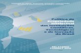 Política de Propriedade Intelectual das Instituições ... · Política de Propriedade Intelectual das Instituições Cientíﬁcas, Tecnológicas e de Inovação do Brasil MINISTÉRIO