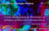 O êxito das teologias da libertação e as teologias ... · Maria Inês de Castro Millen, CES/ITASA-MG ... esta relação entre apropriação da língua e ... BEOZZO, As Américas