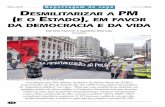 Daniel Garcia · 21 Revista Adusp Março 2015 direção: “Mais que a desmilitari-zação da Polícia, eu tenho defen-dido a desmilitarização do Esta-do. Porque o Estado brasileiro