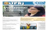 a Violência - ufrj.br · UFRJJornal da Gabinete do Reitor • Coordenadoria de Comunicação da UFRJ • Ano 4 • Nº 45 • Junho–Julho de 2009 3 a 5 Novo Enem Com as conquistas