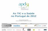 As TIC e a Saúde no Portugal de 2012 - apdsi.pt - Paulo Sousa - Laboratórios... · análises clínicas •os médicos requisitantes começaram a ter informação em tempo real sobre