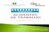 ELABORAÇÃO : Direção de ... - srrh.gov-madeira.ptsrrh.gov-madeira.pt/Portals/5/Estatistica/Acidentes 2001-2011.pdf · Quadro 1 – Número de acidentes de trabalho, por atividade