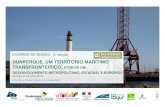 Dunkerque, um territorio marítimo - ateliers.org · Presidente da Comunidade urbana de Dunkerque, França e o prefeito de Vitória, brasil solicitaram a associação francesa «