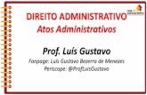 Atos Administrativos Prof. Luís Gustavo fileAtos Administrativos . Prof. Luís Gustavo . ... extinguir e declarar direitos, ou impor obrigações aos ... os contratos administrativos.