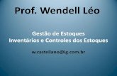 Prof. Wendell Léo - igepp.com.br · Inventários (controle de estoque) Geral - É realizado no final do exercício envolvendo todos os itens de uma s ... Cut off dos Inventários