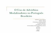 O Uso de Advérbios Modalizadores no Português Brasileiroc-oral-brasil.org/apresent/58_ramos.pdf · CAR 3 10 FLA 3 0 Instrutivo BRU 3 3 MAR 3 1 CONVERSAÇÕES PRIVADAS Falante Escolaridade