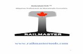 RAILMASTERrailmastertools.com/fr/doc/RAILMASTER™ Português.pdf · de afiar excessivo. 4 Essa máquina com a sua estrutura optimizada e sua abordagem ergonómico, torna as operações
