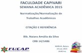 FACULDADE CAPIVARI SEMANA ACADÊMICA - fucap.edu.br · introdução das tecnologias da informação e da comunicação (TIC) têm revolucionado o modo como os pesquisadores se comunicam