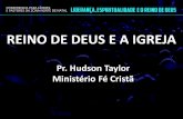 Pr. Hudson Taylor Ministério Fé Cristã - missaoalef.org · comprenda o conceito de reino de deus Á luz da palavra na missÃo integral. a obra de deus nÃo pode ser reducionista.