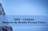 DRF - Goiânia Imposto de Renda Pessoa Física · Comprovação do pagamento Despesas médicas e de instrução - dedutíveis, ... Uniforme, material escolar e transporte escolar