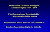 Mário Tadeu Waltrick Rodrigues Anestesiologista TSA / SBA ... · Opióide na pré-medicação 0,09 %. Farmacocinética da Morfina Epidural Somente 2 a 3,6% da morfina epidural alcança