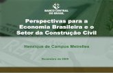 Perspectivas para a Economia Brasileira e o Setor da ... · Fonte: MTE (Caged) 36 Construção Civil O setor de construção civil emprega 1,9 milhão de pessoas com carteira assinada