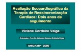 Avaliação Ecocardiográfica da Terapia de Ressincronização ... · PDF fileDistúrbios condução x IC • 25 – 50% IC – distúrbio de condução intraventricular (Aaronson,