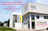 Porto Design Factory (PDF) Inovação a partir da Cocriação · • orientada para o trabalho interdisciplinar, para pesquisa aplicada e colaboração com o meio envolvente (empresas,