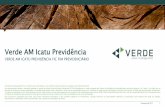 Verde AM Icatu Previdência - Private Wealth Investimentos · Os valores de aplicação inicial, movimentação mínima, saldo mínimo e prazo para pagamento de resgates serão estabelecidos