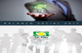BAL ANÇO SOCIAL 2017 - acibr.org.br · portantes empresas do município e região, em especial das cidades vizinhas de Guabiruba e Botuverá, se tornando ao longo dos seus 84 anos