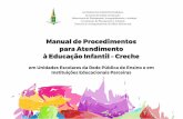 Manual de Procedimentos para Atendimento à Educação ... · dimentos de normatização e padronização referentes à ocu-pação de vagas na Educação Infantil – Creche nas
