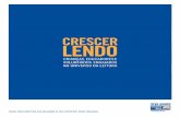 CresCer lendo - United Way Brasil · Assim, o Crescer Lendo é uma espécie de versão concentrada do programa: capacita profissionais da educação, mas com foco na leitura; trabalha