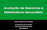 Anotação de Genomas e Metabolismo Secundáriogenomics.fcav.unesp.br/Aulas2017/Aula_05.pdf · Reações químicas que ocorrem em organismos vivos ... – ≃42% dos 30.000 conhecidos