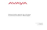 Descrição geral do Avaya Communication Manager · cumprimento da sua responsabilidade no conhecimento e nos recursos adquiridos de várias fontes, que incluem, ... • Efeitos de