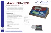 BP-120 - v1 - balancas-paulo.combalancas-paulo.com/catalogos/03 - Visor mod. BP-120.pdf · – Mostrador: Display LCD segmentos para peso e dados; – Teclado alfanumérico de teclas