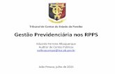Tribunal de Contas do Estado da Paraíba Gestão ...tce.pb.gov.br/ecosil/cursos-e-eventos/materiais-de-aula/arquivos/... · Instituição dos RPPS Criação do RPPS: lei do ente federativo