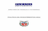 POLÍTICA DE INVESTIMENTOS 2012 - … · ranking de aplicações financeiras entre todos os RPPS dos Estados e Municípios, com patrimônio de mais de R$ 5,6 bilhões investidos no