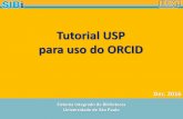 Tutorial USP para uso do ORCID - biblioteca.fflch.usp.brbiblioteca.fflch.usp.br/sites/biblioteca.fflch.usp.br/files/... · O ORCID suporta 37 tipos de trabalhos. Para saber mais sobre
