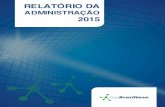Relatório da Administração 2015 e DFs - GasBrasiliano · prevê a aquisição e distribuição de biometano gerado da vinhaça. Uso do Gás Natural em Usinas Sucroalcooleiras –