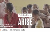 Lisboa, 4 de março de 2016 - talithakum.info · A rede mundial de vida consagrada comprometida contra o tráfico de pessoas escolheu a palavra "Talitha Kum" para definir sua identidade.