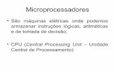 CPU (Central Processing Unit) - DECOM-UFOP · Porta Serial comunicação Timers temporização ROM programa controle Portas Paralela I/O ... • Portas de Comunicação (USART, I2C,