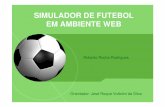 SIMULADOR DE FUTEBOL EM AMBIENTE WEBdsc.inf.furb.br/arquivos/tccs/apresentacoes/2008-2-22-ap-robertor... · • GameGol Fundamentação Teórica. Requisitos funcionais • Manter