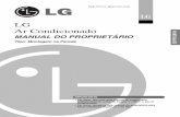 LG Ar Condicionado - casadoar.comcasadoar.com/download/splits/lg/LG-SPLIT-HI-WALL-MANUAL-PROPIETA... · • Existe risco de incêndio ou choque eléctrico. Não ligue ou desligue
