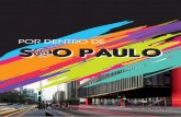 POR DENTRO DE SÃO PAULO - serigrafiasign.com.br · O dia 25 de janeiro de 1554 marca a fundação da cidade de São Paulo, data em que religiosos celebraram missa em um colégio