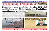 Foz do Iguaçu, 12 à 18 de agosto de 2014 - Edição 121 ... · A reunião foi realizada sema-na passada com representan- ... Tribunal teve que prorrogar. Até ontem à noite o sistema