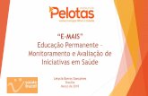 E-mais: educação permanente – monitoramento e avaliação de … · Referências: Brasil. Ministério da Saúde. Portaria GM/MS nº 1.996, de 20 de agosto de 2007. Dispõe sobre