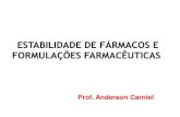 Prof. Anderson Carniel - Farmácia UNISA 2008 · Estabilidade Física ... Heparina Fenobarbital Pentobarbital ppt Tetraciclina ... Uma suspensão de ibuprofeno, possui concentração
